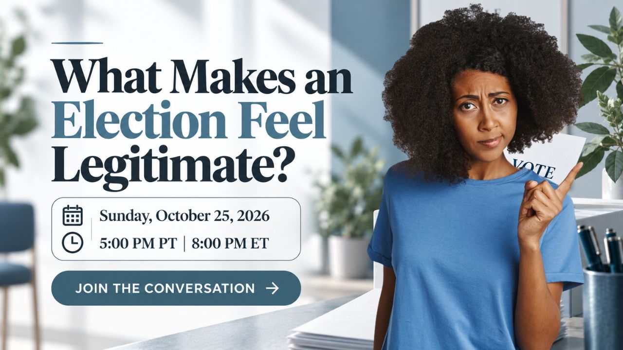 What Makes an Election Feel Legitimate?